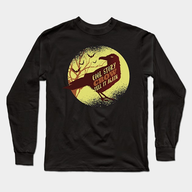 Cool Store Crow Tell it again Long Sleeve T-Shirt by madeinchorley